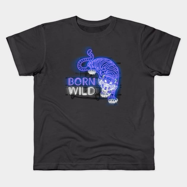 Born Wild - Glowing Neon Sign with Tiger and Text - BLUE Kids T-Shirt by wholelotofneon